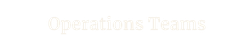 Operations Teams